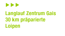 Langlauf Zentrum Gais